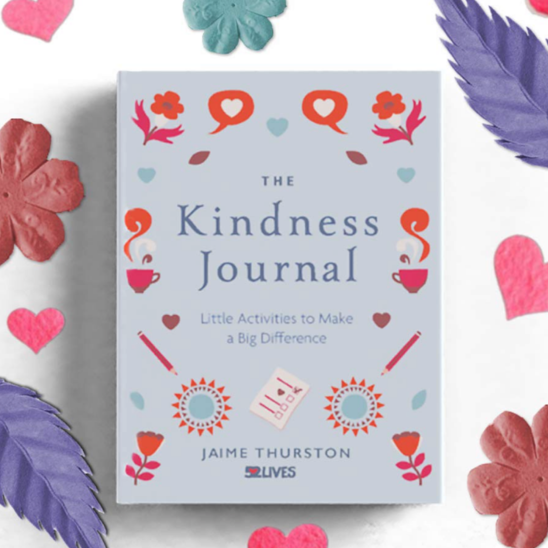 The Kindness Journal Little Activities to Make a Big Difference